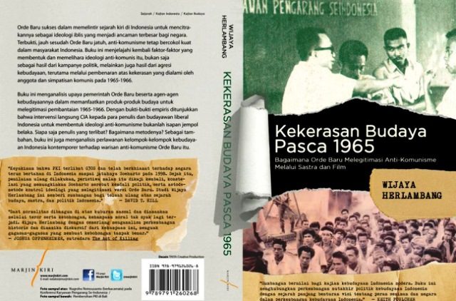 Produk kebudayaan seperti film dan krya sastra digunakan untuk melanggengkan ideologi anti-komunis pasca-1965/66. Juga digunakan untuk membenarkan pembantaian mereka yang dituduh komunis pada periode yang sama/Istimewa