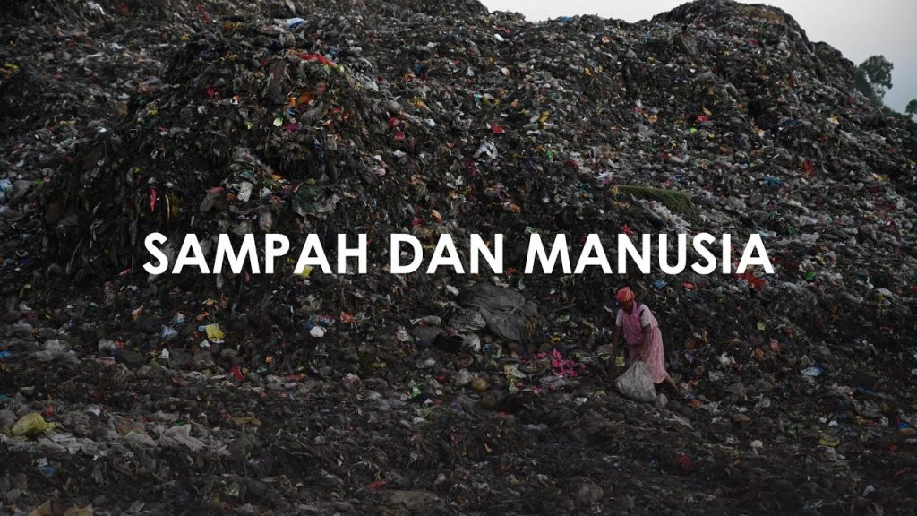 Sampah dan Manusia | Memperbaiki Pengelolaan Sampah di Indonesia